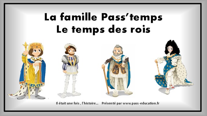 La famille Pass'temps au temps des rois - Cm1 - Pass Education