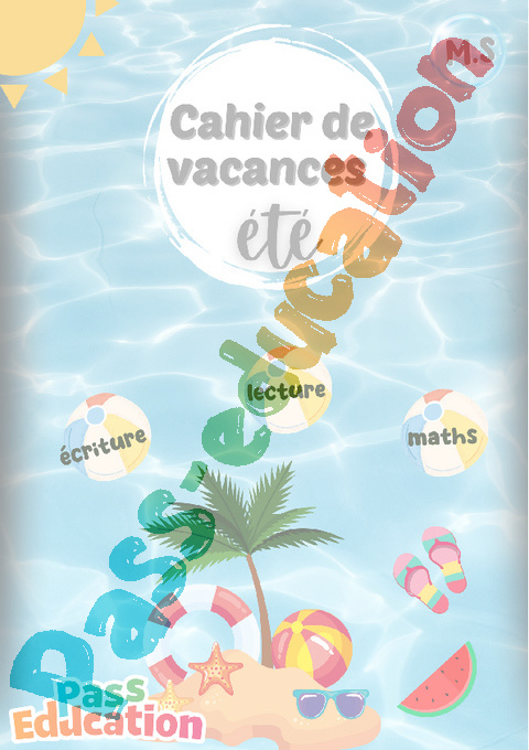 Cahier de vacances - Cahier de vacances Été : MS - Moyenne Section en libre téléchargement
