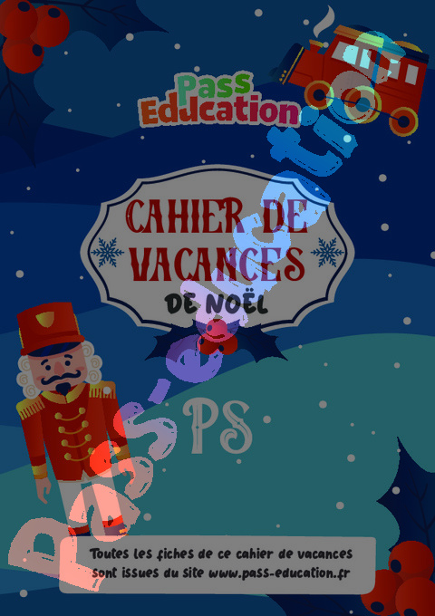 Cahier de vacances - Cahier de vacances Noël : PS - Petite Section en libre téléchargement