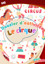 Leçon, exercice et évaluation :<br/> Cirque : MS - Moyenne Section