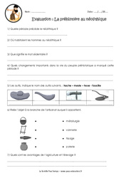 La préhistoire au néolithique – Examen Evaluation – Bilan : 3eme, 4eme Primaire