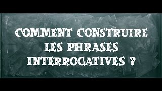Comment construire les phrases interrogatives ? - Cm1 - Classe inversée - Cycle 3
