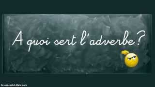 Adverbes ? - Cm1 - Classe invresée - Cycle 3