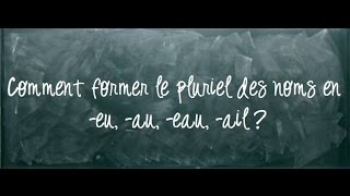 Vidéo Pluriel des noms en -eu, -au, -eau, -ail - Cm1 - Classe inversée - Cycle 3