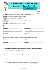 Les mots de sens contraire (= les antonymes) – Exercices de vocabulaire pour le cm1 - PDF à imprimer