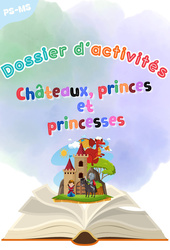Châteaux, princes et princesses - PS - MS - Dossier d'activités - Maternelle - PDF à imprimer
