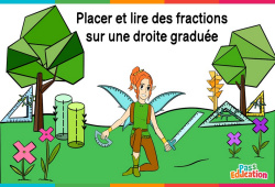 Placer et lire des fractions sur une droite graduée - Cm1 - Cm2 - Vidéo La Fée des Maths