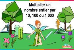 Exercices en ligne : Multiplier un nombre entier par 10, 100 ou 1000 - 6ème - Vidéo La Fée des Maths