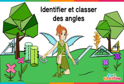 Identifier et classer des angles - Cm1 - Cm2 - 6ème - Vidéo La Fée des Maths