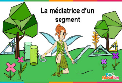 Jeux en ligne : La médiatrice d'un segment - Cm1 - Cm2 - 6ème - Vidéo La Fée des Maths