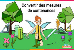 Jeux en ligne : Convertir des mesures de contenances - Cm1 - Cm2 - 6ème - Vidéo La Fée des Maths