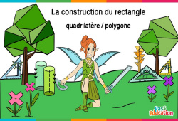 Construction du rectangle (quadrilatère/polygone) - Cm1 - Cm2 - 6ème - Vidéo La Fée des Maths