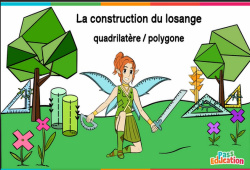 Construction du losange (quadrilatère / polygone) - Cm1 - Cm2 - 6ème - Vidéo La Fée des Maths