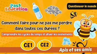 Comment faire pour ne pas me perdre dans toutes ces durées ? - CE1 - CE2 - Vidéo pédagogique - Apis & ses amis - Cycle 2