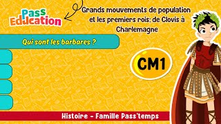 Qui sont les barbares ? - De Clovis à Charlemagne - CM1 - Vidéo pédagogique - Cycle 3