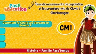 Comment la Gaule est devenue la France ? - De Clovis à Charlemagne - CM1 - Vidéo pédagogique - Cycle 3