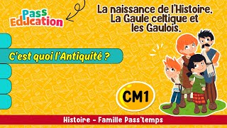 C’est quoi l’Antiquité ? - Naissance de l'Histoire. La Gaule celtique et les Gaulois - CM1 - Vidéo pédagogique - Cycle 3
