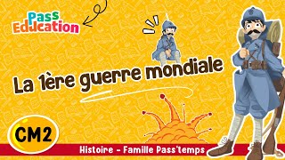 La 1ère guerre mondiale CM2 - Vidéo pédagogique - Cycle 3