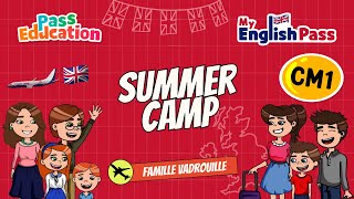A Summer Camp - Apprendre l'anglais au CM1 Vidéo pédagogique - The Vadrouille Family - My English Pass - Cycle 3