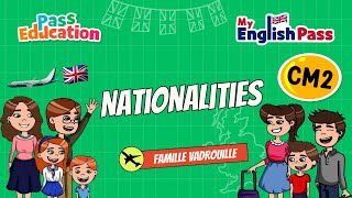 Nationalities – Apprendre l’anglais au CM2 Vidéo pédagogique – The Vadrouille Family – My English Pass - Cycle 3