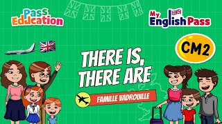There is, There are – Apprendre l’anglais au CM2 Vidéo pédagogique – The Vadrouille Family – My English Pass - Cycle 3