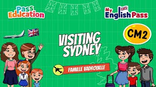 Visiting Sydney – Apprendre l’anglais au CM2 Vidéo pédagogique – The Vadrouille Family – My English Pass - Cycle 3