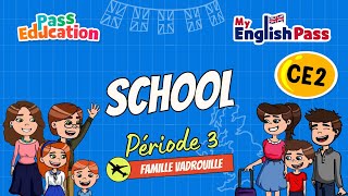 School – Apprendre l’anglais au Ce2 Vidéo pédagogique – The Vadrouille Family – My English Pass - Cycle 2