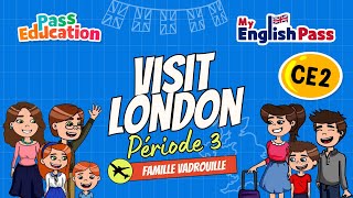 Visit London – Apprendre l’anglais au Ce2 Vidéo pédagogique – The Vadrouille Family – My English Pass - Cycle 2