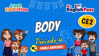 Body – Apprendre l’anglais au Ce2 Vidéo pédagogique – The Vadrouille Family – My English Pass - Cycle 2