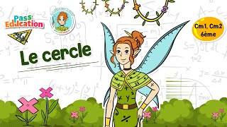 Le cercle - Cm1 - Cm2 - 6ème - Vidéo pédagogique - La Fée des Maths - Cycle 3