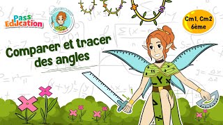Comparer et tracer des angles - Cm1 - Cm2 - 6ème - Vidéo pédagogique - La Fée des Maths - Cycle 3