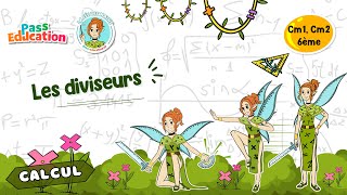 Les diviseurs - 6ème - Vidéo pédagogique - La Fée des Maths - Cycle 3