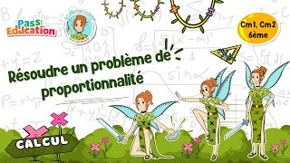 Résoudre un problème de proportionnalité - Cm1 - Cm2 - 6ème - Vidéo pédagogique - La Fée des Maths - Cycle 3