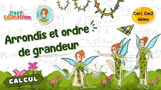 Arrondis et ordre de grandeur - Cm1 - Cm2 - Vidéo pédagogique - La Fée des Maths - Cycle 3