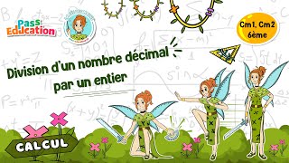 Division d'un nombre décimal par un entier - Cm1 - Cm2 - Vidéo pédagogique - La Fée des Maths - Cycle 3