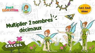 Multiplier 2 nombres décimaux - Cm1 - Cm2 - Vidéo pédagogique - La Fée des Maths - Cycle 3