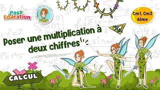 Poser une multiplication à 2 chiffres - Cm1 - Cm2 - Vidéo pédagogique - La Fée des Maths - Cycle 3