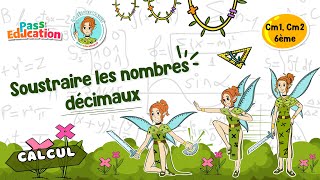 Soustraire les nombres décimaux - Cm1 - Cm2 - Vidéo pédagogique - La Fée des Maths - Cycle 3