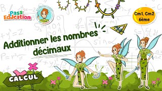 Additionner les nombres décimaux - Cm1 - Cm2 - Vidéo pédagogique - La Fée des Maths - Cycle 3