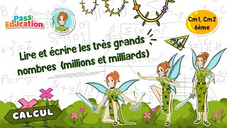 Lire et écrire les très grands nombres (millions et milliards) - Cm1 - Cm2 - Vidéo pédagogique - La Fée des Maths - Cycle 3