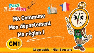 Ma Commune - Mon département - Ma région ! - Cm1 - Vidéo pédagogique - Miss Boussole - Cycle 3