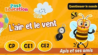 L’air et le vent - CP - CE1 - CE2 - Vidéo pédagogique - Apis & ses amis - Cycle 2