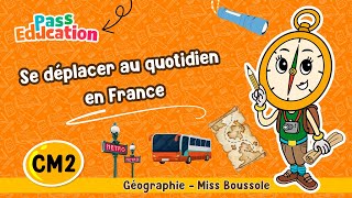 Se déplacer au quotidien en France – Cm2 – Vidéo pédagogique – Miss Boussole - Cycle 3