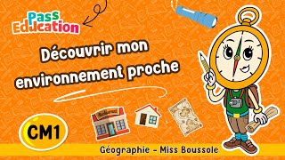 Vidéo Découvrir mon environnement proche - Cm1 - Vidéo pédagogique - Miss Boussole - Cycle 3