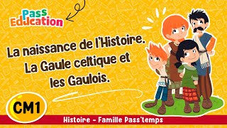 La naissance de l'Histoire. La Gaule celtique et les Gaulois CM1 - Vidéo pédagogique - Cycle 3