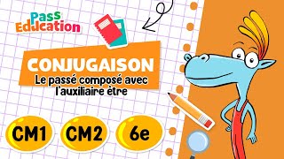 Le passé composé avec l'auxiliaire être - CM1 - CM2 - 6ème - Vidéo pédagogique - Cycle 3