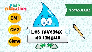 Les niveaux de langue - Vidéo pédagogique – CM1 – CM2 – 6ème - Cycle 3