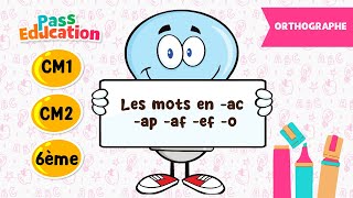 Les mots en -ac -ap -af -ef -of - Vidéo pédagogique - CM1 - CM2 - 6ème - Cycle 3