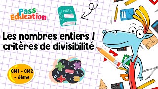 Les nombres entiers / critères de divisibilité - CM1 - CM2 - 6ème - Vidéo pédagogique - Cycle 3