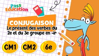Le présent des verbes du 2e et du 3e groupe en -ir - CM1 CM2 6ème - Vidéo pédagogique - Cycle 3